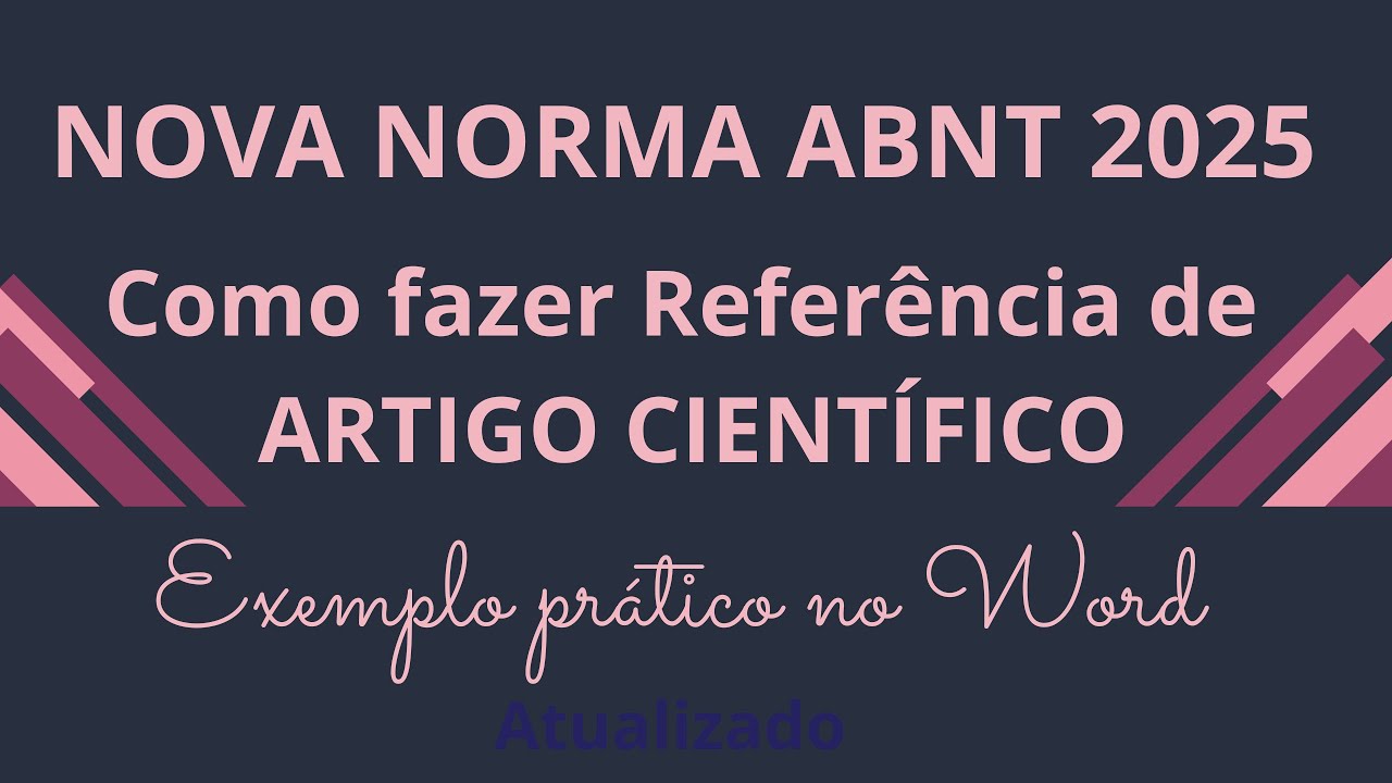 Nova Norma de Referências da ABNT 2025: Como Fazer Referência de Artigos Científicos (Exemplos)
