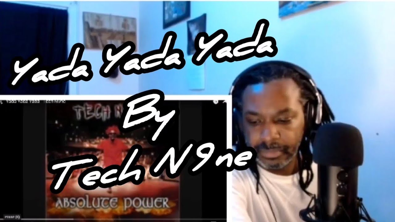 Tech N9ne -  Yada Yada Yada | MY REACTION |