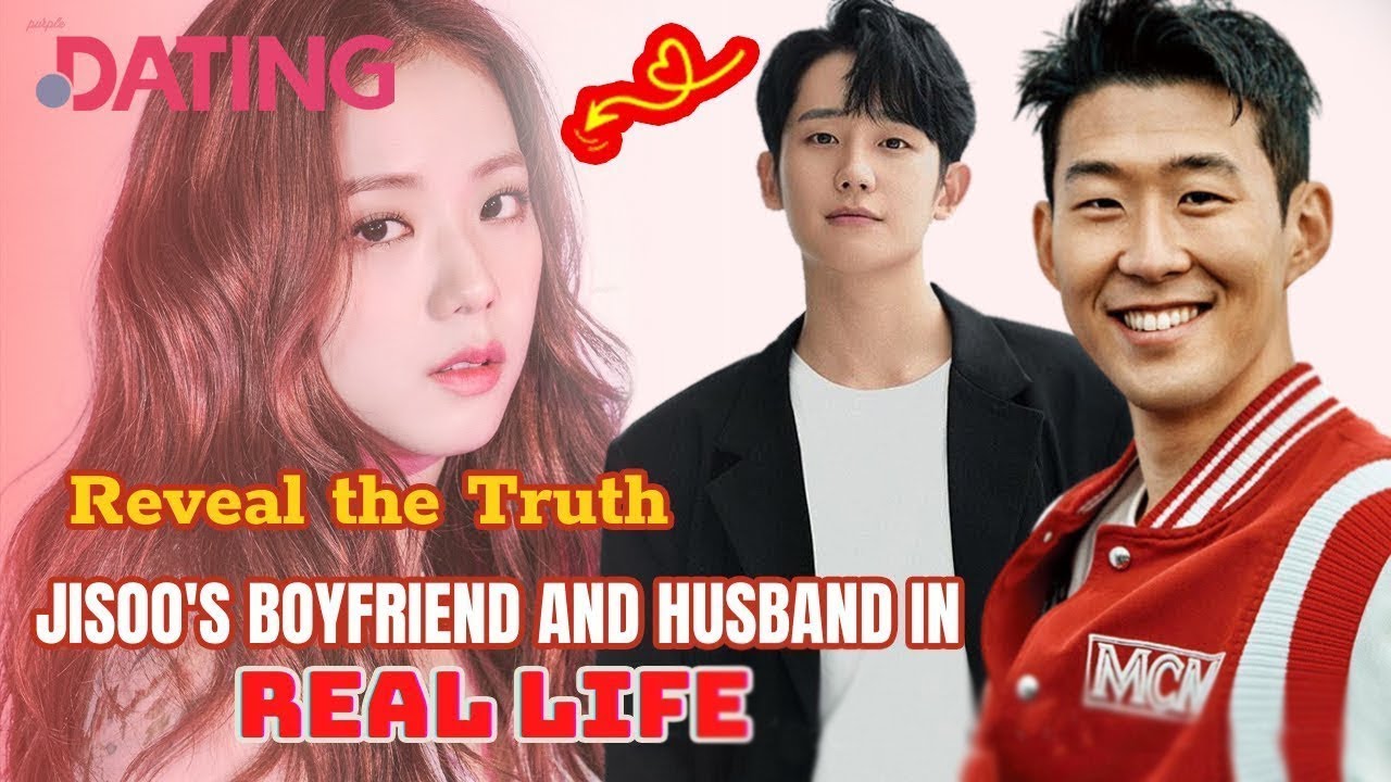 Reveal the Truth Jisoo's Boyfriend and Husband in Real Life | Is Jisoo Dating Jung Hae In ?
