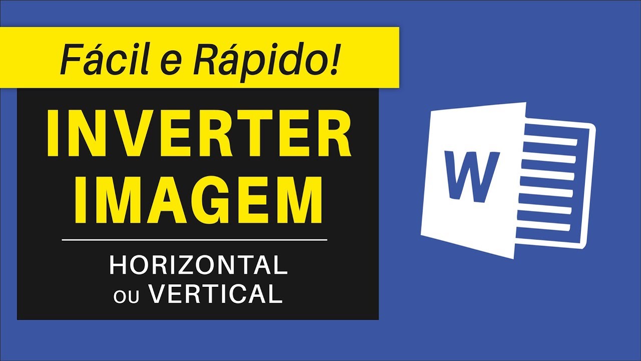 Como INVERTER Imagem no Word | ESPELHAR IMAGEM | F&aacute;cil e R&aacute;pido