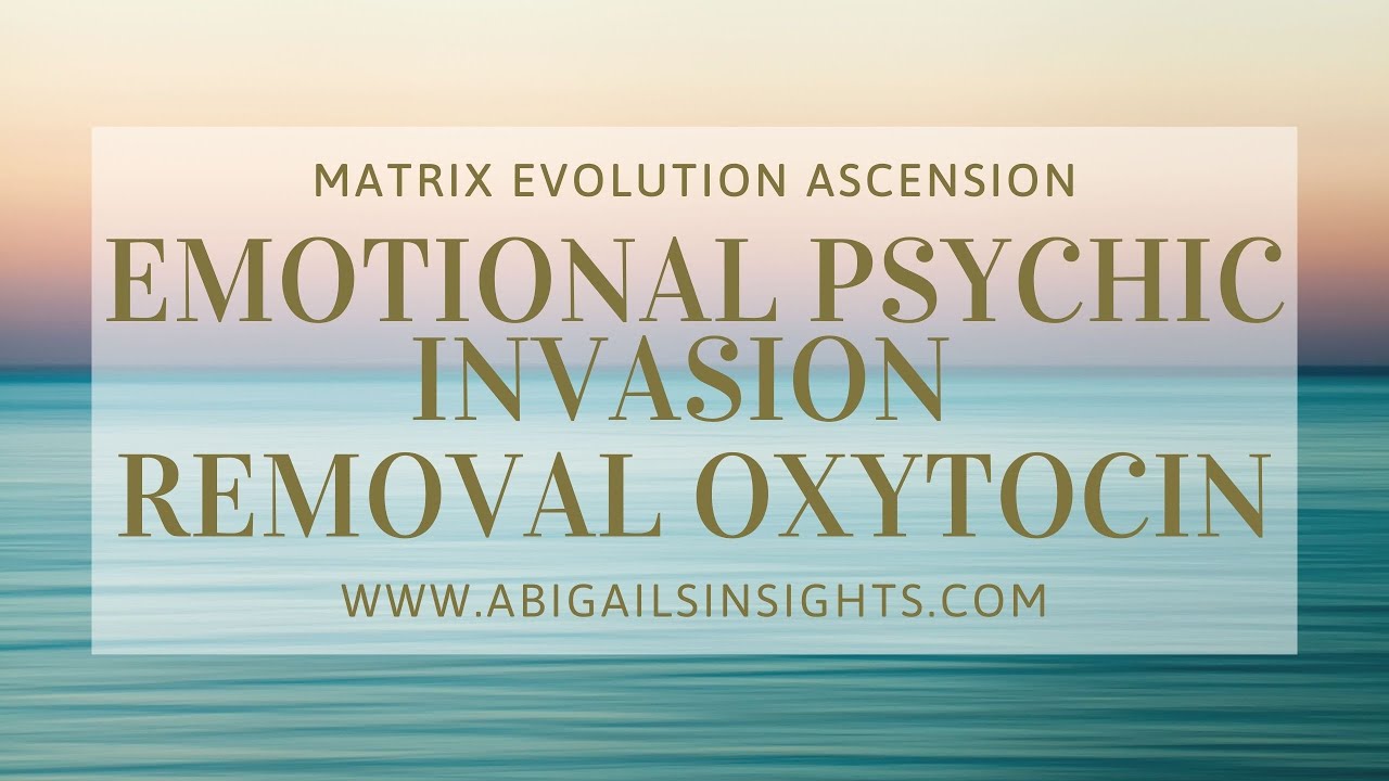 Emotional Psychic Invasion Removal Oxytocin With 639Hz Frequency Embodiments