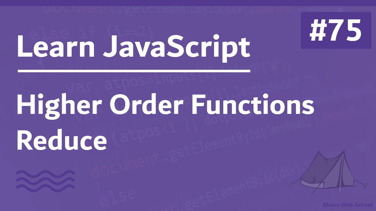 Learn JavaScript In Arabic 2021 - #075 - Higher Order Functions - Reduce