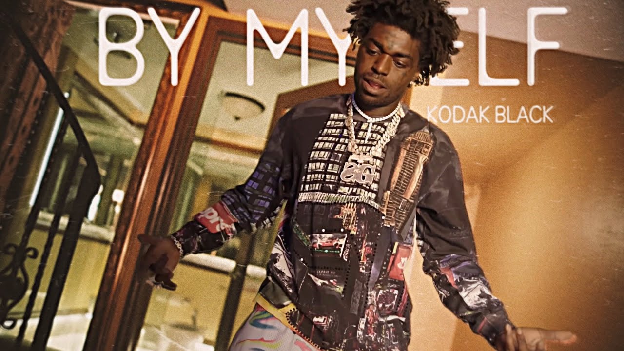 Kodak Black - By Myself (Music Video)