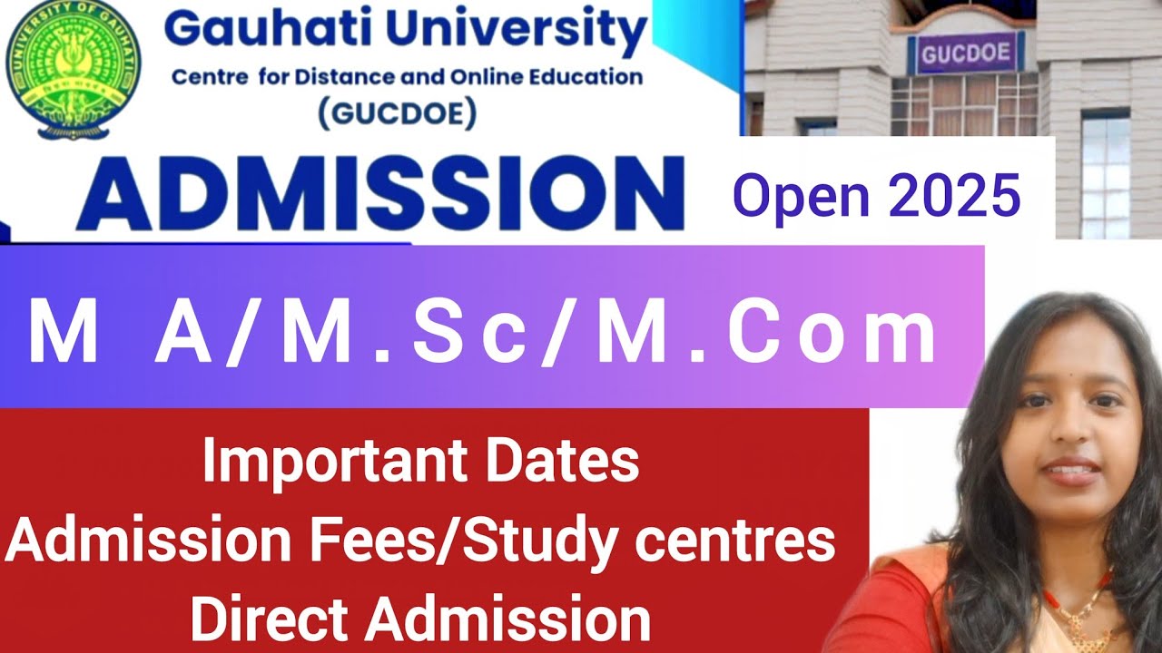 Gauhati University 2025🔥MA/MSc/MCom  Admission in CDOE🎯Full Details✅