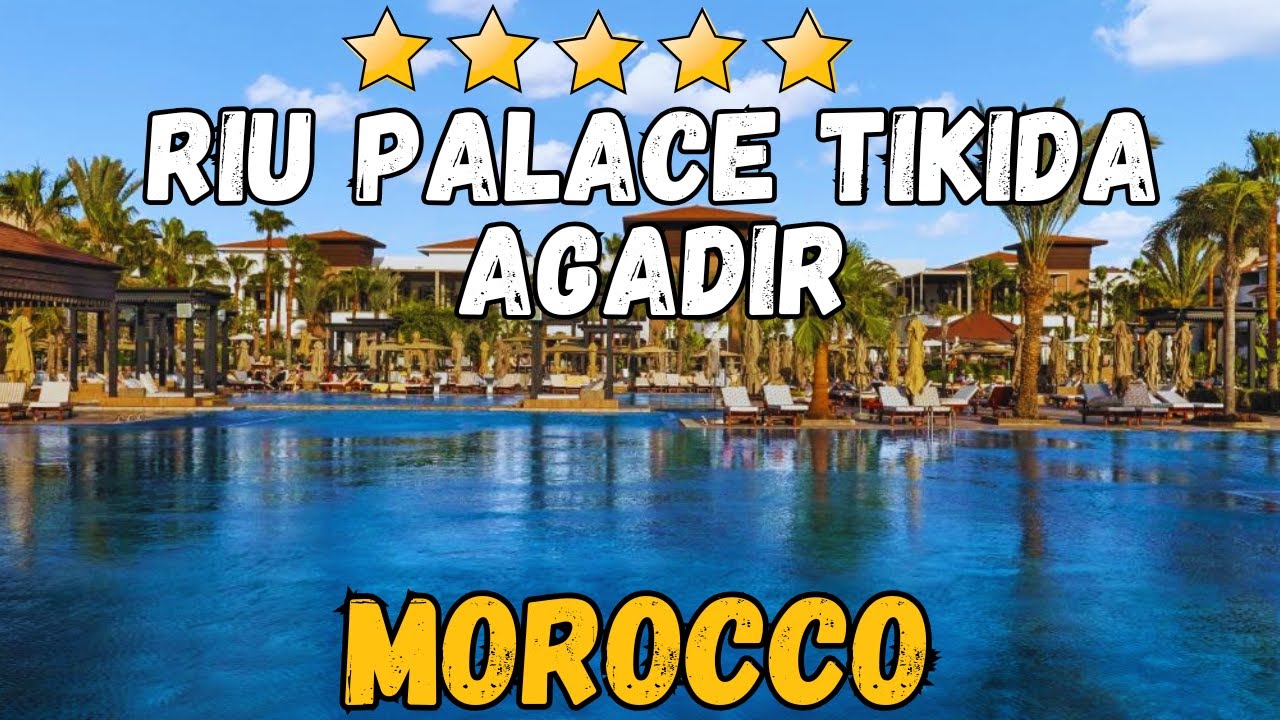 Обзор отеля Riu Palace Tikida Agadir: роскошный пляжный курорт в Марокко