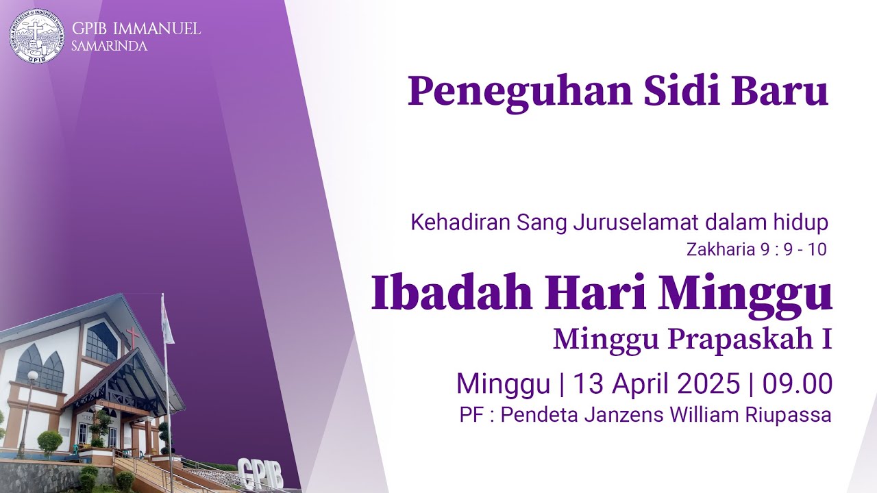 IBADAH HARI MINGGU PENEGUHAN SIDI Minggu, 13 April 2025 | Pukul 09.00 WITA