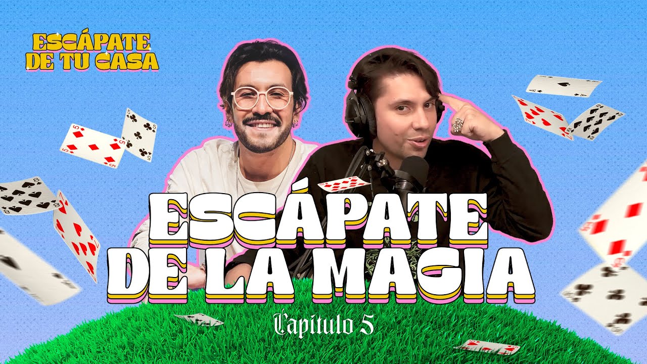 Escápate de tu Casa - Ep5: 