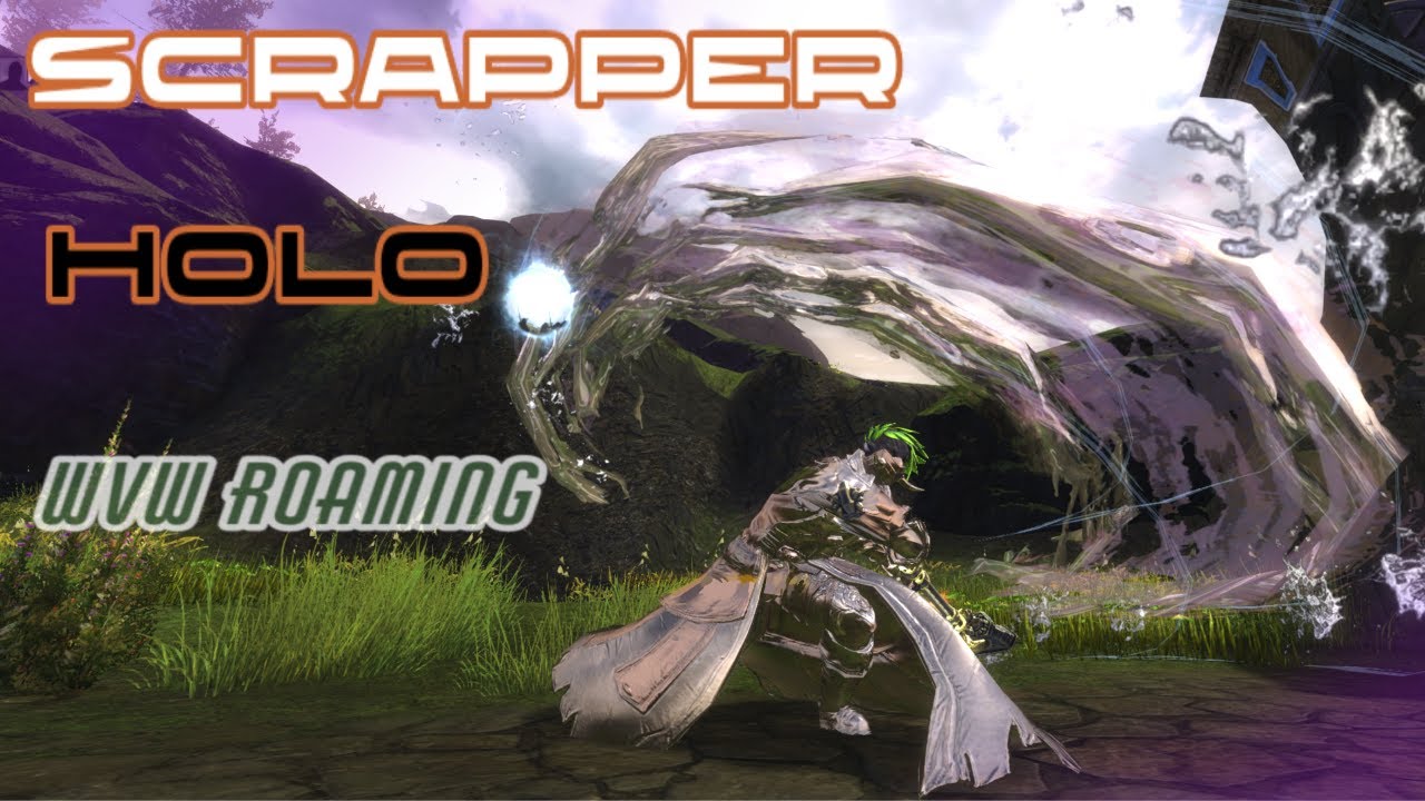 GW2 Holosmith / Scrapper WvW Roaming / Duels