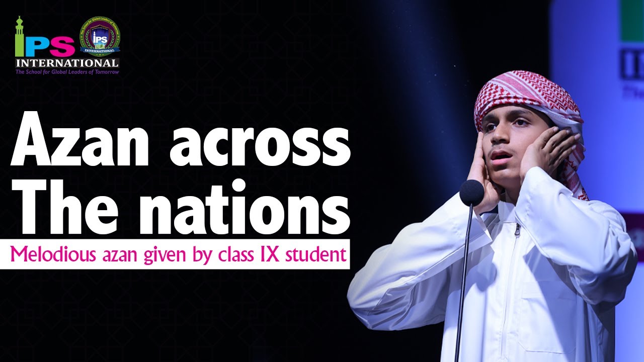 The Melodic and Rhythmic differences in Azan across the Nations By Class-IX Student  IPS Sayeedabad