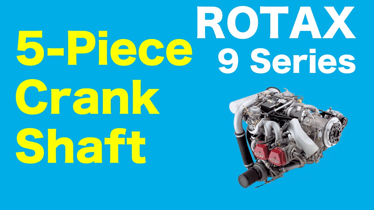 Rotax 912 / 914 Series Aircraft Engine - 5-Piece Crank Shaft