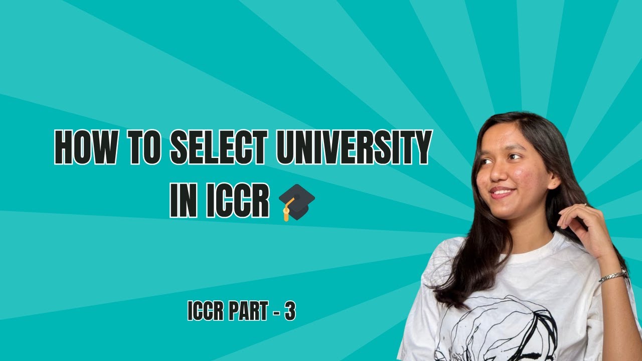 How to Select University for ICCR Scholarship | Full Guide for New Applicants ✅