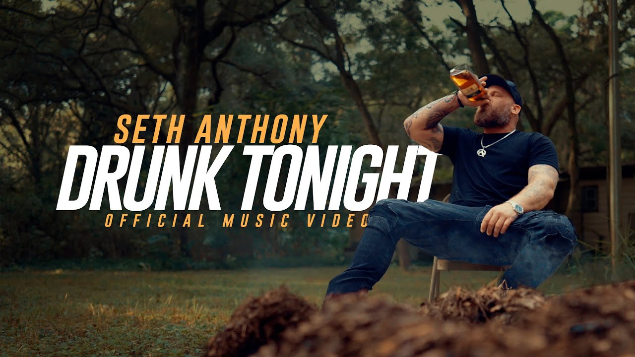 Seth Anthony - Drunk Tonight (Official Music Video)