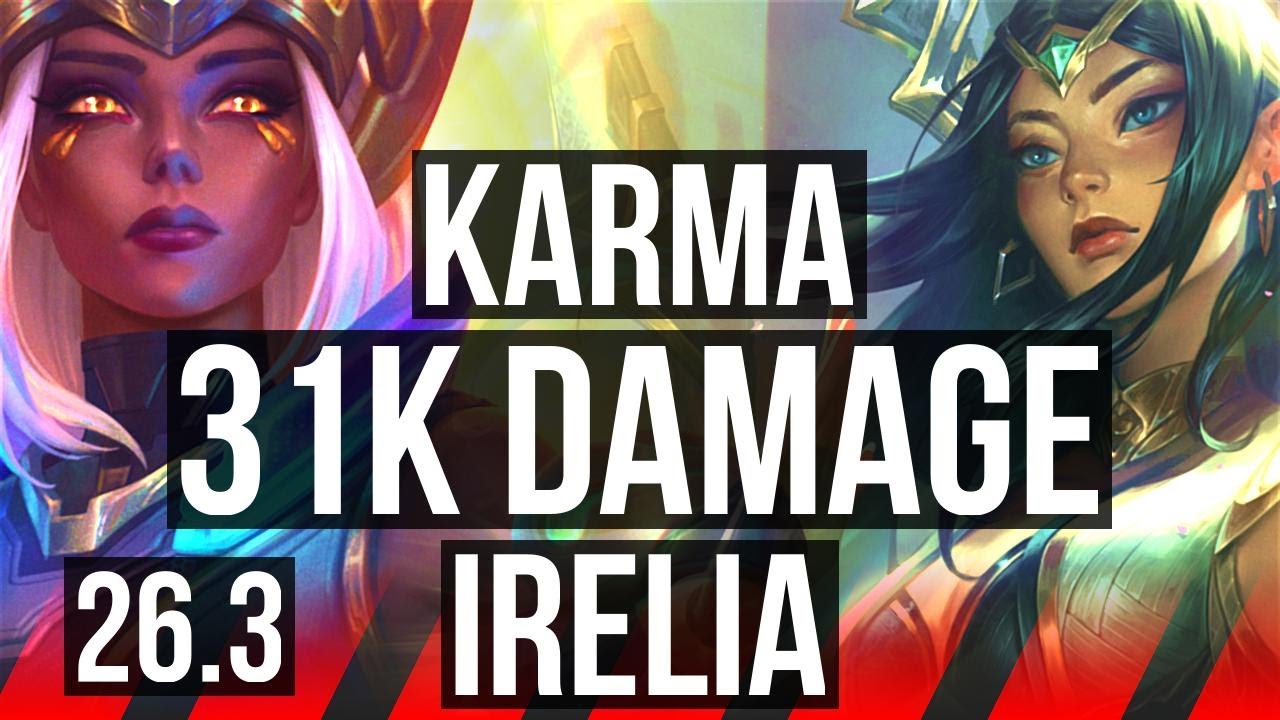 KARMA vs IRELIA (TOP) | Grasp Of The Undying, 31K damage | KR Diamond | 26.3