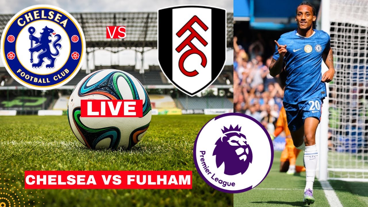 Chelsea vs Fulham 2-0 Live Stream Premier League Football EPL Match Score Commentary Highlights FC