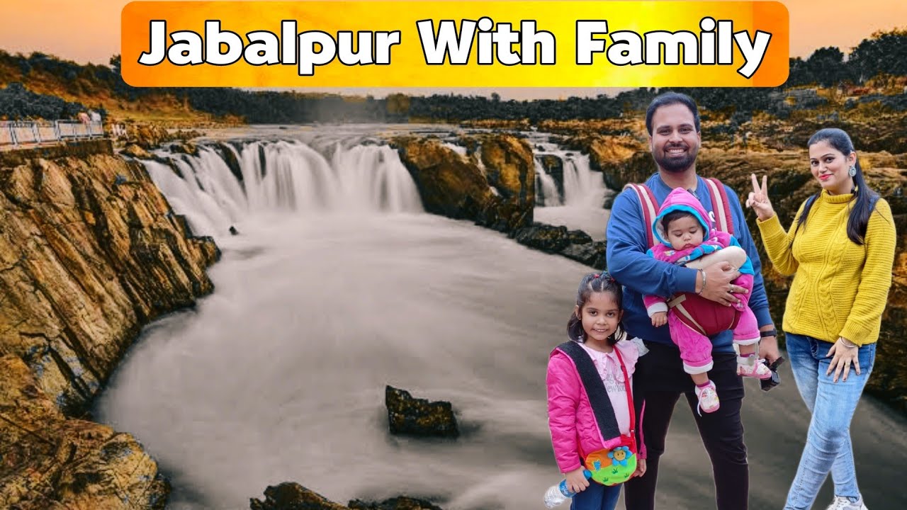 Best way to reach Jabalpur Bhedaghat| Family Trip with full Information