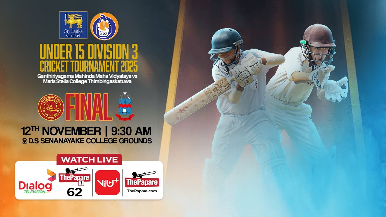 Ganthiriyagama Mahinda MV vs Maris Stella Thimbirigaskatuwa - Final - Under 15 Division 3