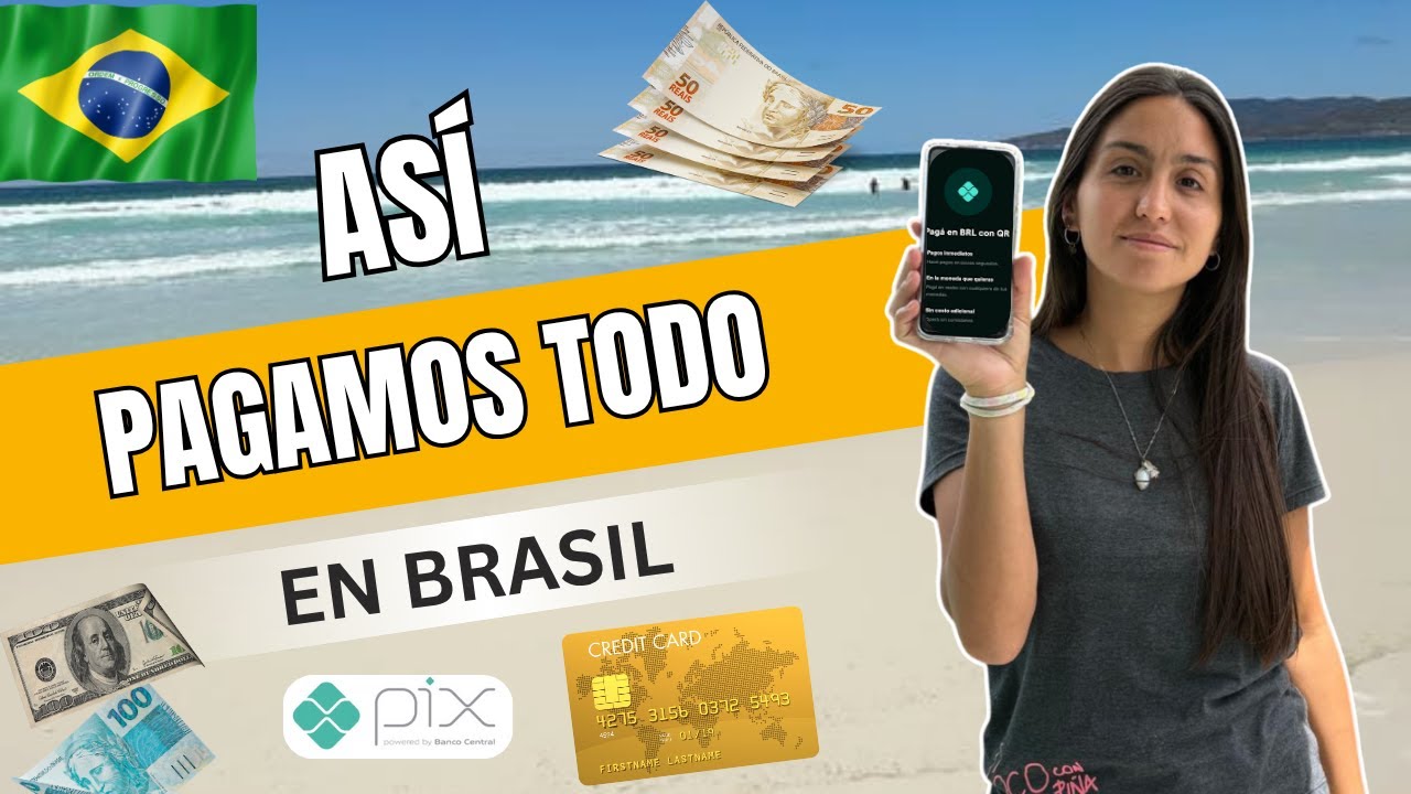 C&oacute;mo pagamos TODO en Brasil | 2026 : PIX, efectivo o tarjeta