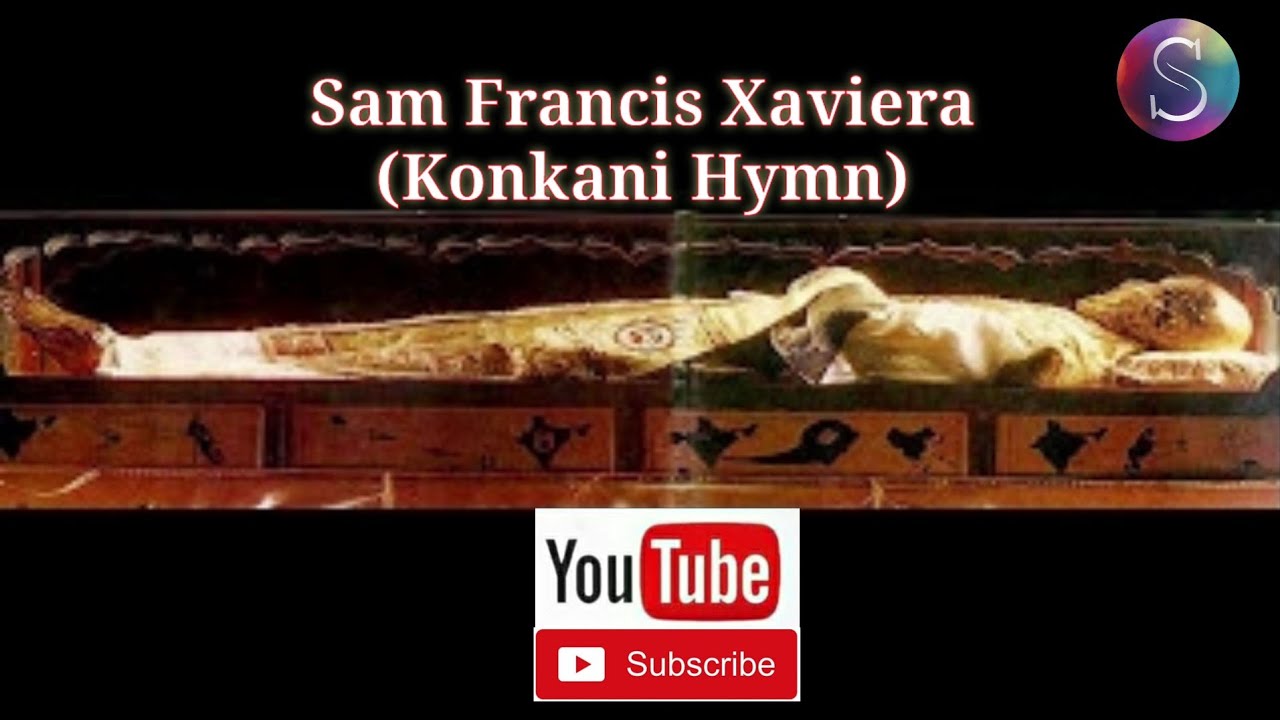 A Great Goan Konkani Devotional Hymn of St. Francis Xavier & will be remembered by every Goan.