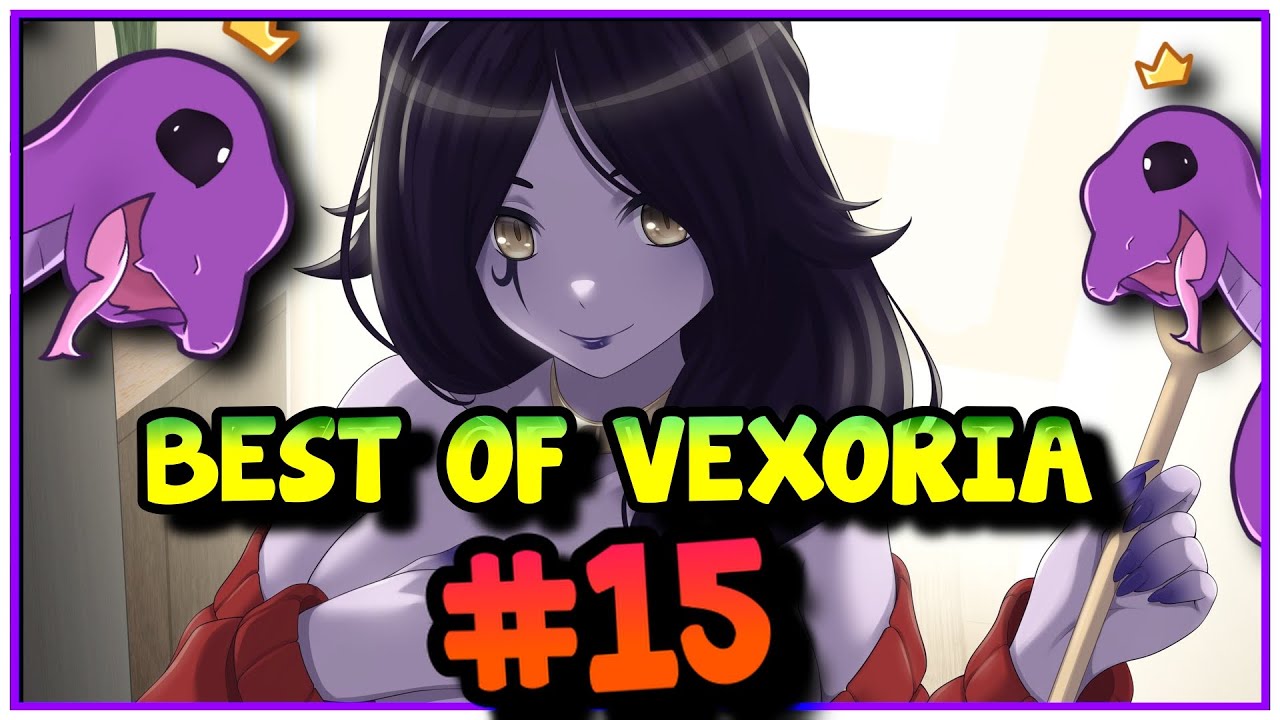 The Little Snakes TAKE OVER! - Best of VEXORIA Vol. 15