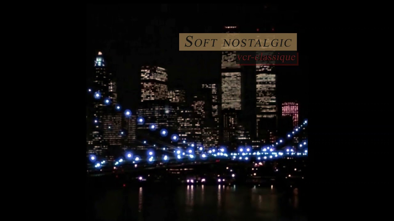 vcr-classique - soft nostalgic (2019)