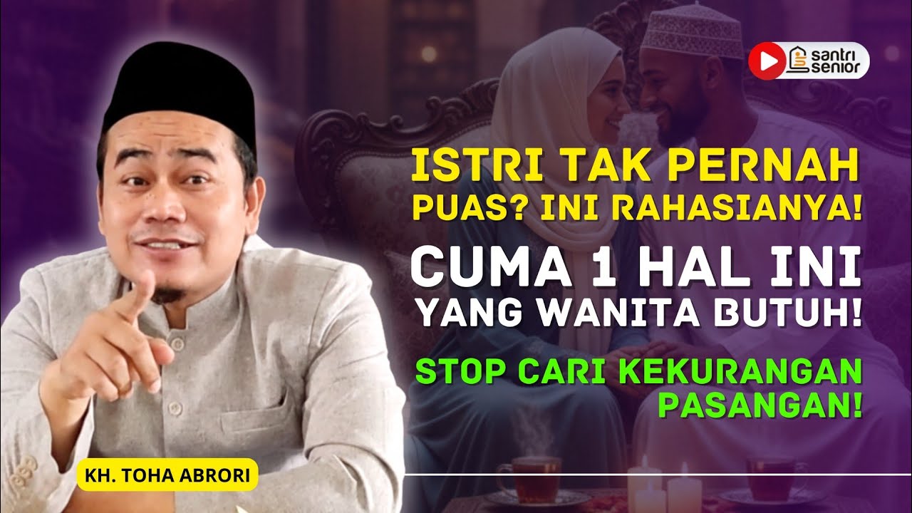 Suami Wajib Tahu! Inilah Rahasia Kunci Keluarga Harmonis Tanpa Pertengkaran! KH Toha Abrori