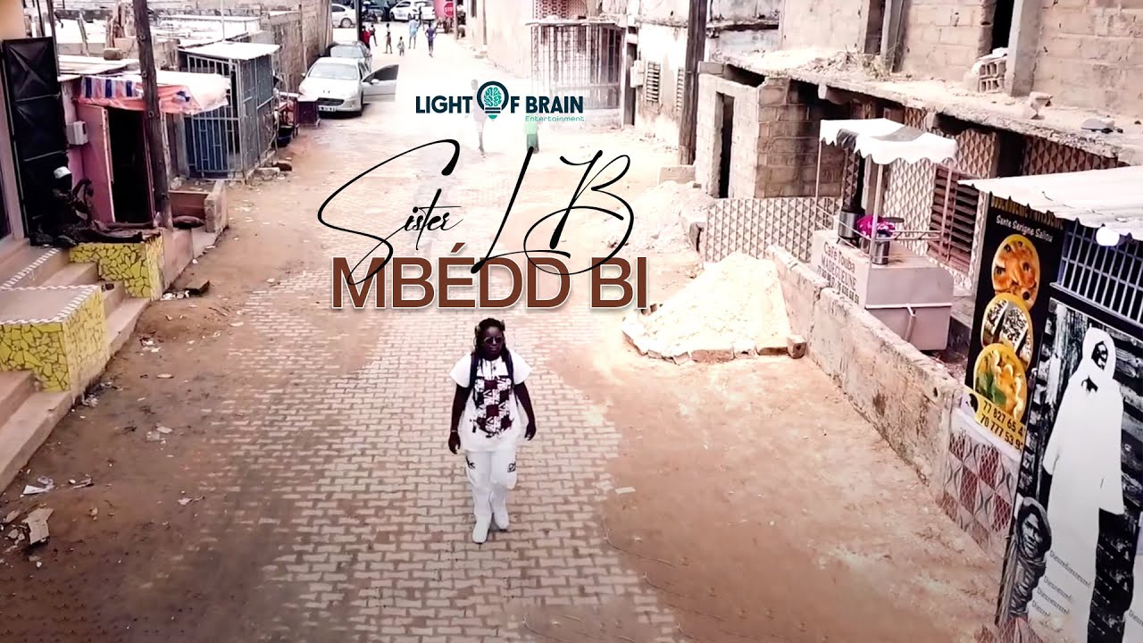 Sister LB « MBÉDD BI (video officielle)