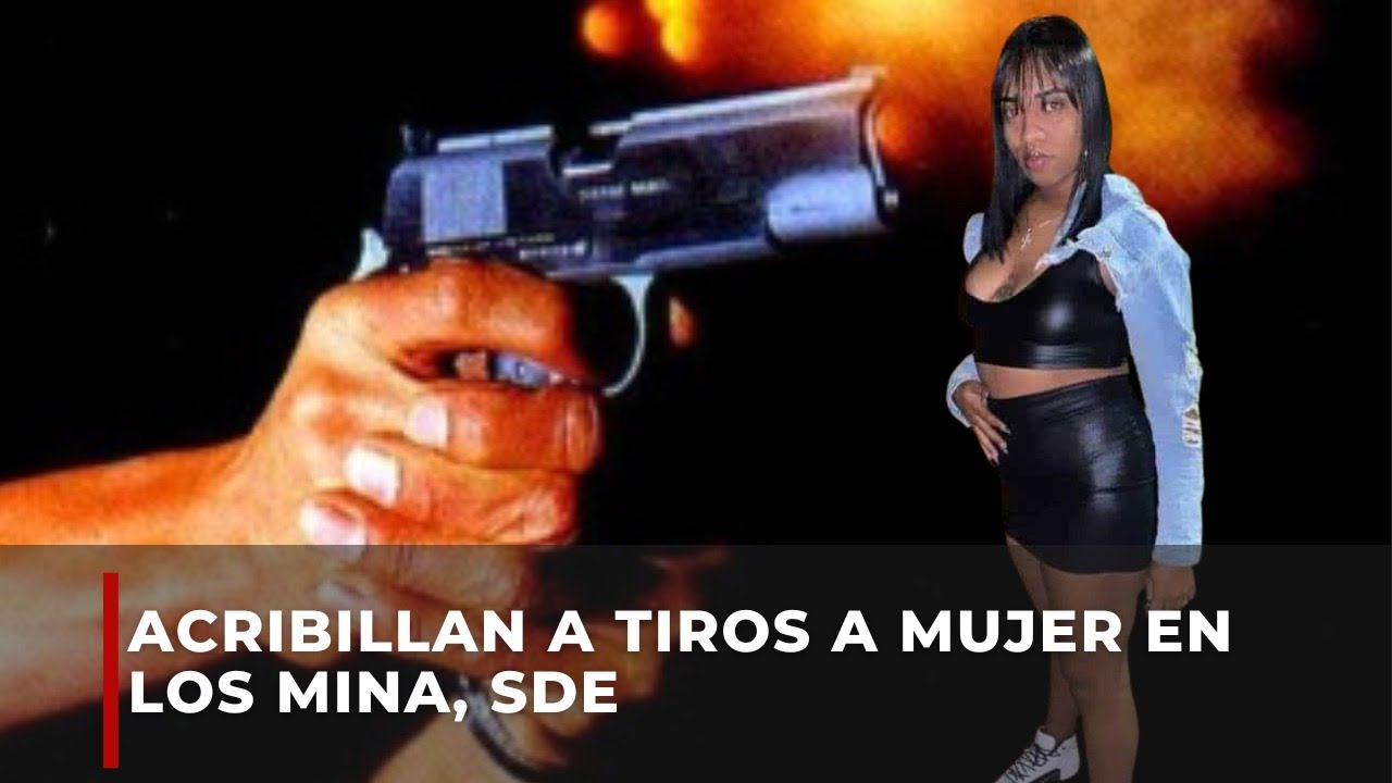 Consternación por asesinato de mujer de varios disparos en Los Mina