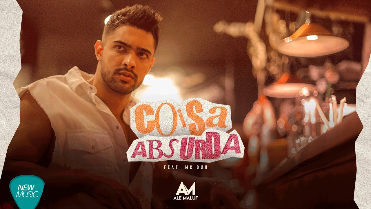 Coisa Absurda - Ale Maluf - feat. Mc Duh