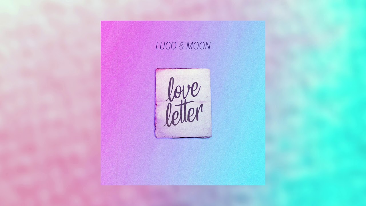 Luco & Moon - Love Letter