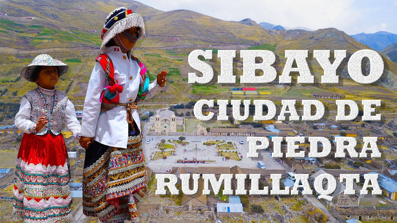 SIBAYO. LA CIUDAD DE PIEDRA RUMILLAQTA #JsisaFilms