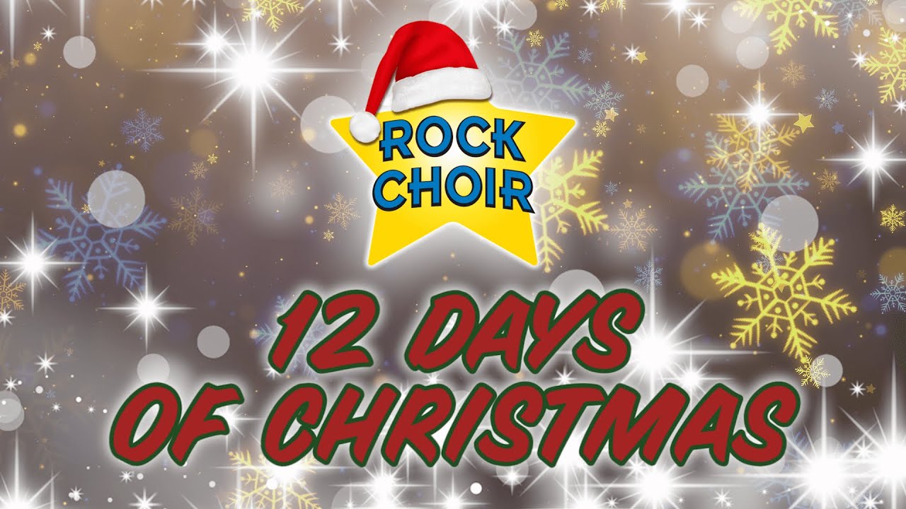 Rock Choir 12 Days of Christmas Advent Calendar – Day 12!