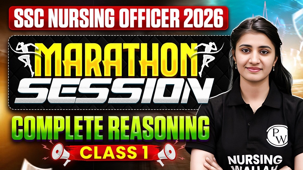 SSC Nursing Officer 2026 MARATHON SESSION 🔥 | Complete Reasoning | Class 1 | SSC Nursing Officer