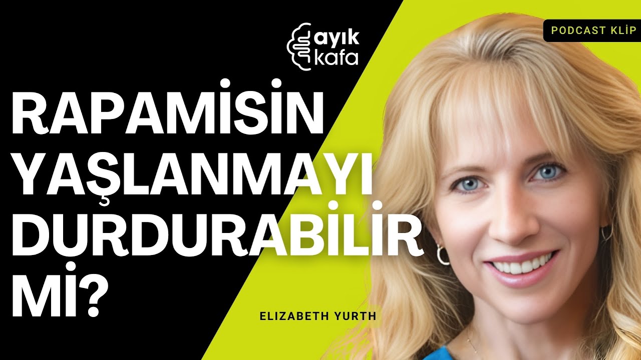 Rapamisin Gerçekten İşe Yarıyor mu? Bilim Ne Söylüyor | Dr. Elizabeth Yurth