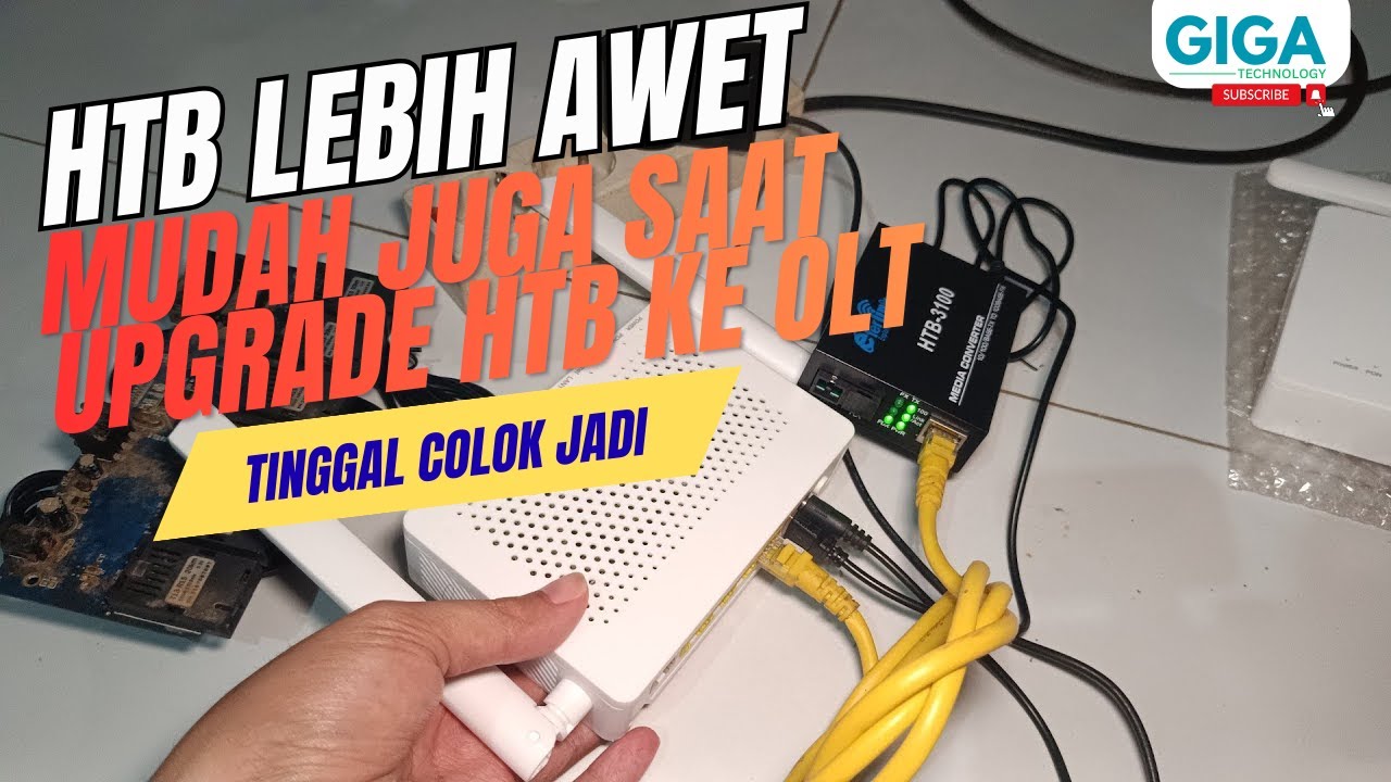 Wajib Bagi Pemula! Pakai Ini Biar Upgrade HTB ke OLT Lebih Mudah