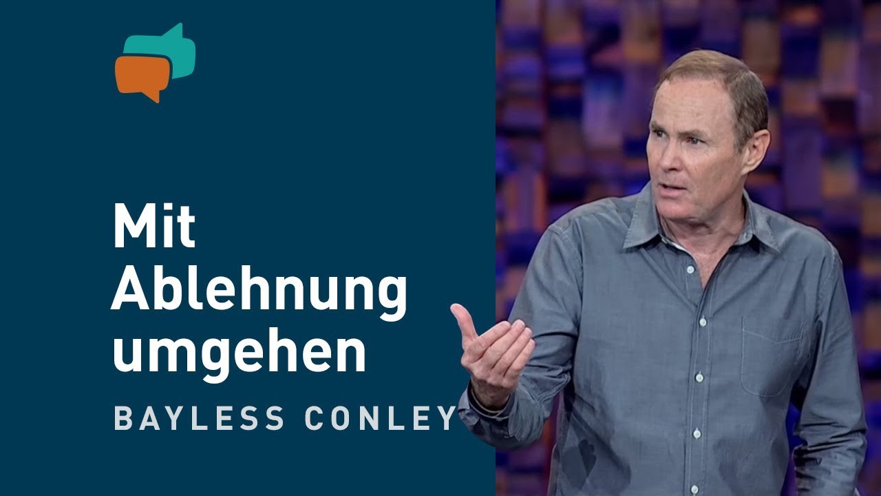 Wie kann ich mit Ablehnung umgehen? – Bayless Conley