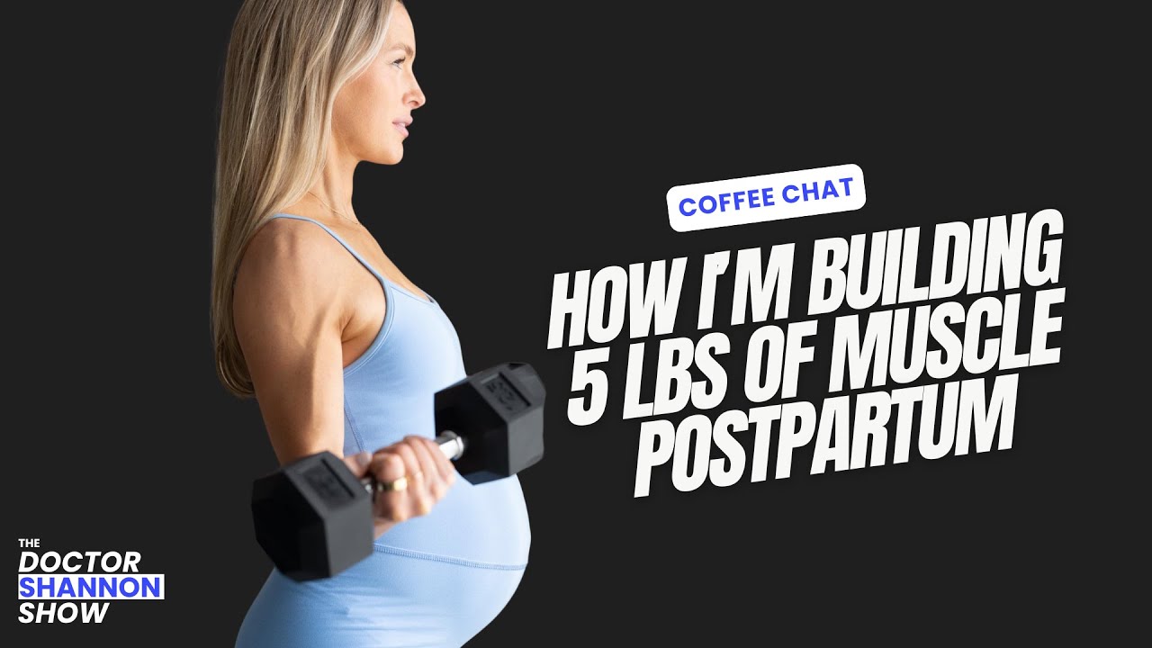 How I'm Building 5 lbs of Muscle Postpartum