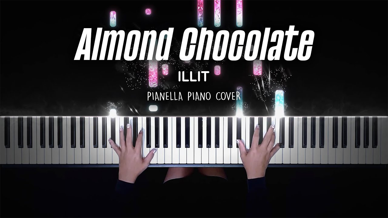 ILLIT - Almond Chocolate | Piano Cover by Pianella Piano