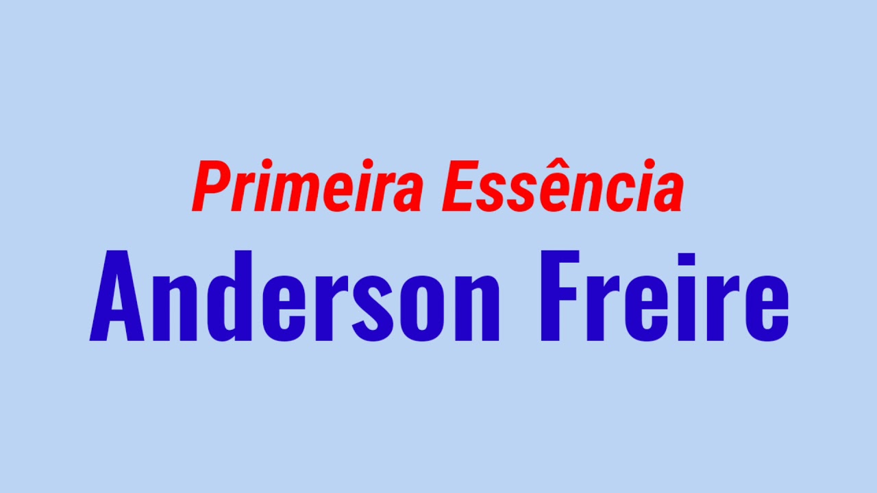 Primeira Essência-Anderson Freire (voz e letra)