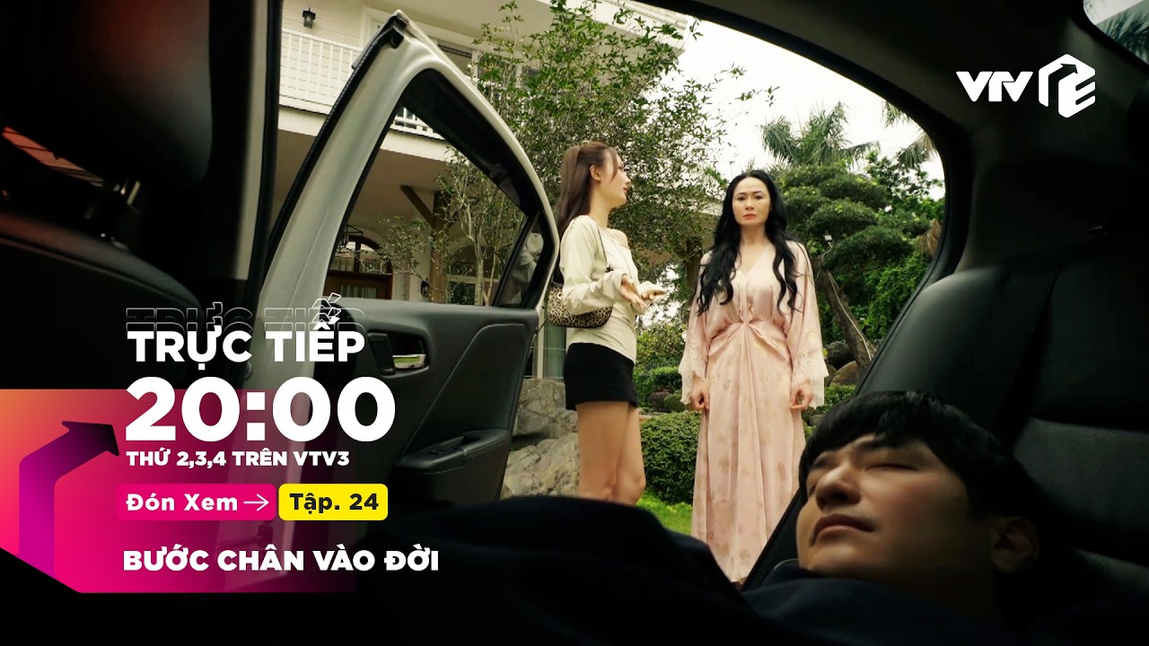 TRỰC TIẾP Bước Ch&acirc;n V&agrave;o Đời FULL Tập 24 | VTV Giải Tr&iacute;