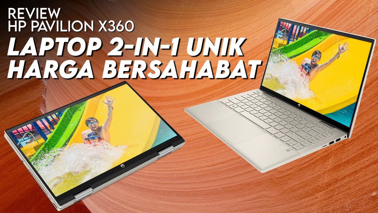Laptop 2-in-1 Unik Harga Bersahabat: Review HP Pavilion x360 Convertible