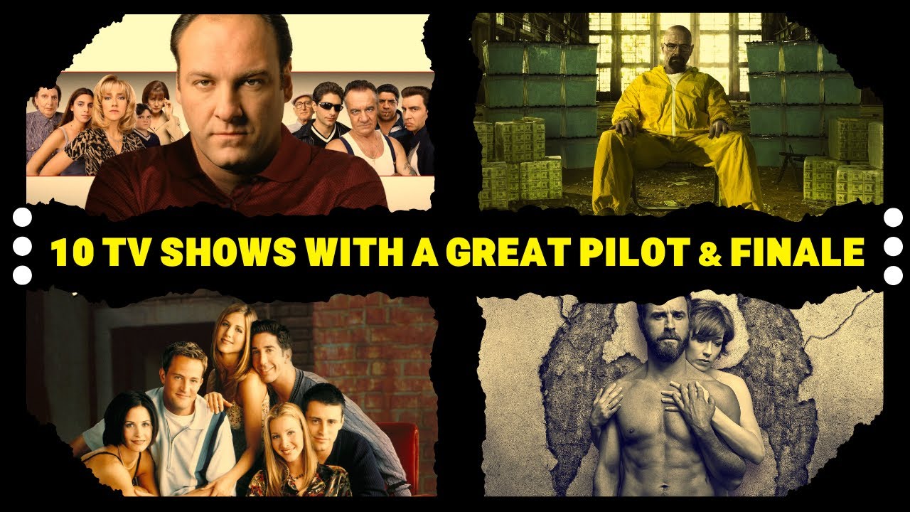 🎬 Top 10 TV Shows That Nailed Both Their Pilot and Finale | Perfect From Start to Finish 🎬