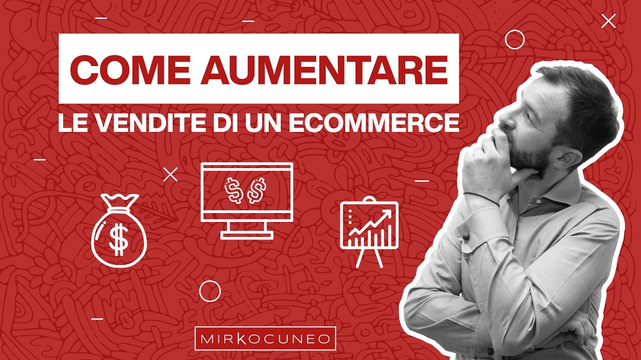 Come aumentare le Vendite di un e-Commerce (6 STRATEGIE da applicare)