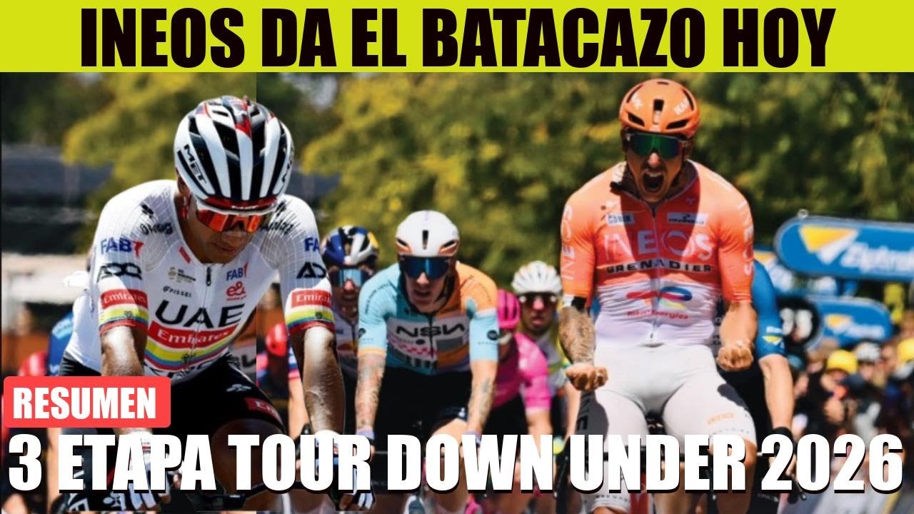 RESUMEN 3 ETAPA TOUR DOWN UNDER 2026 INEOS DA BATACAZO