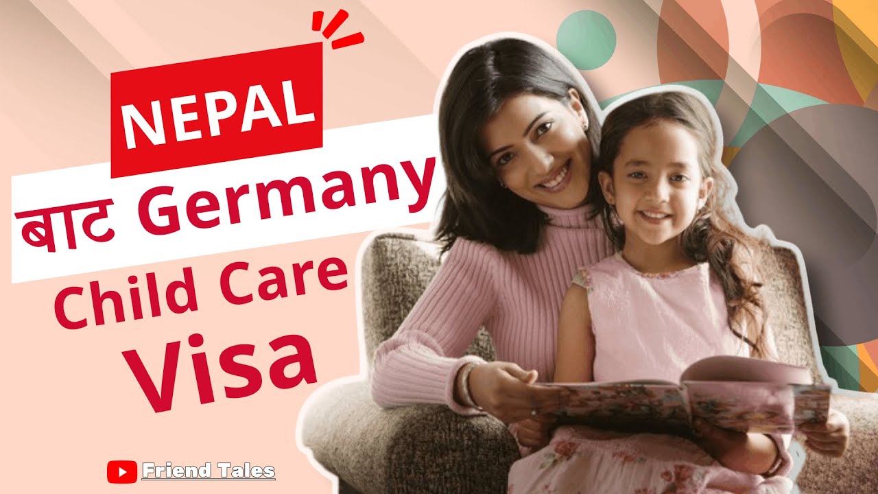 Child care (AU Pair) Visa from Nepal to Germany !!