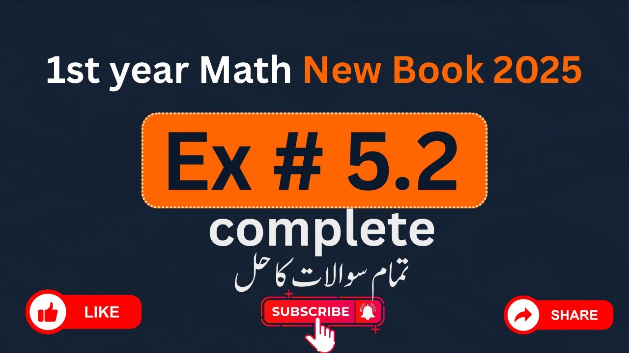 🎯 Exercise 5.2 | 1st Year Math New Book 2025 | Full Lecture with Easy Explanation