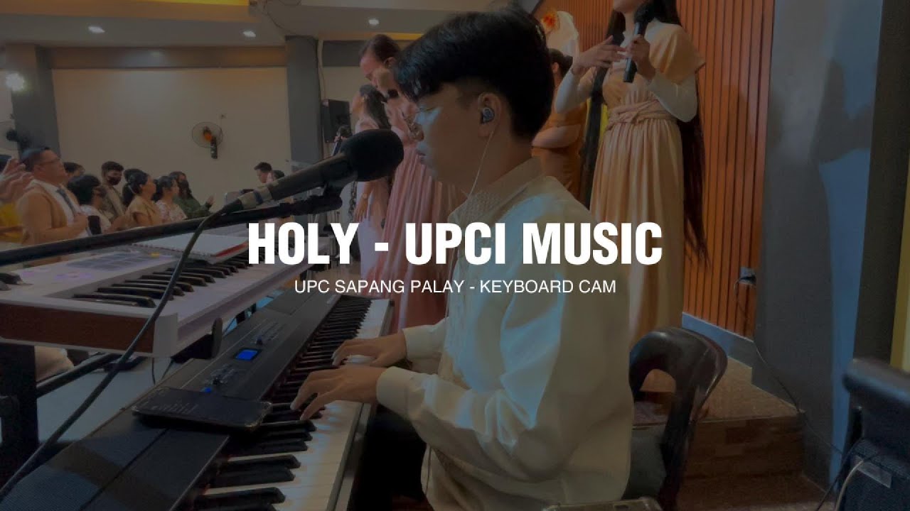 Holy - UPCI Music | UPC Sapang Palay (Keyboard Cam)