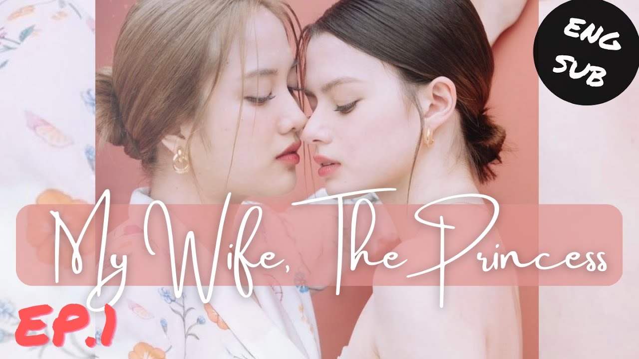 [Eng Sub]My Wife, The Princess | Gap the Series | You're My Destiny | EP.1