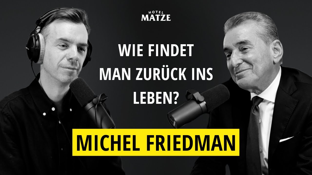 Michel Friedman – Wie hast du zurück ins Leben gefunden?