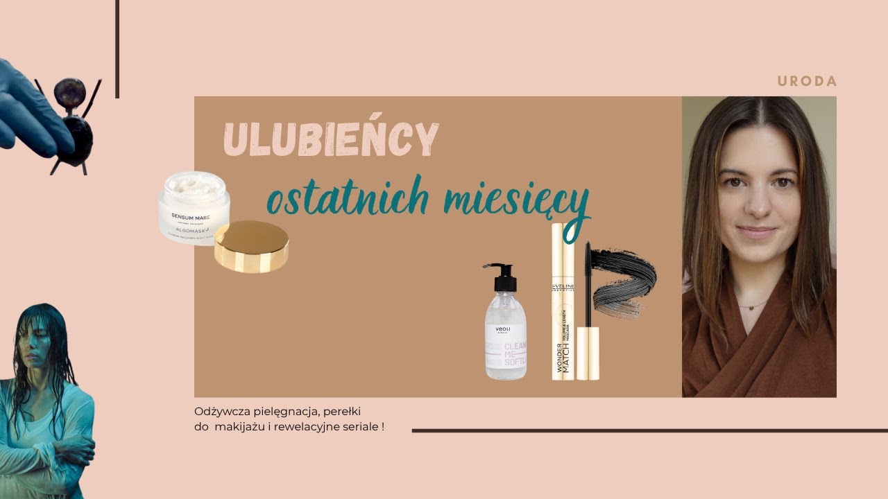 ULUBIEŃCY ostatnich miesięcy | Miodowa Mydlarnia, Eveline, Veoli, Sensum Mare… | Basi To Pasi