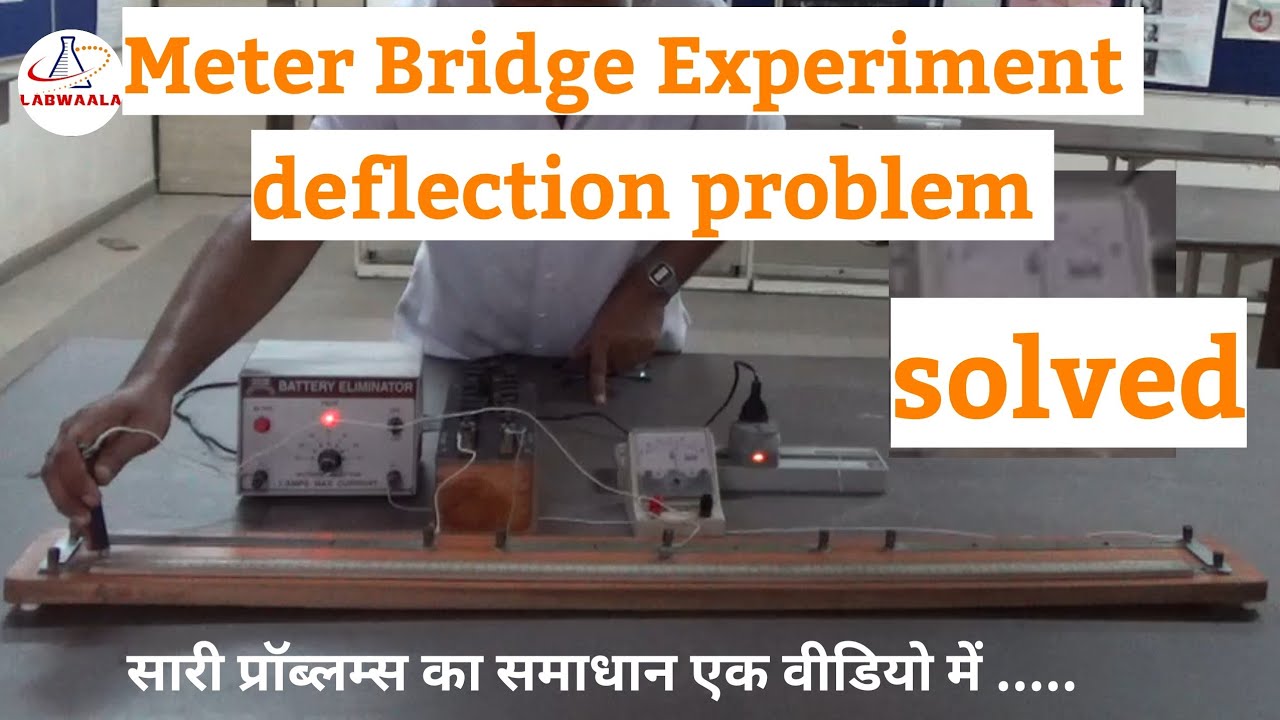 Class 12 physics Meter bridge experiment one side deflection problem and it's solution practical